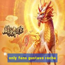 only fans gustavo rocha